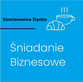 nazwa miasta Siemianowice Śląskie a poniżej w innym kolorze napis- Śniadanie Biznesowe