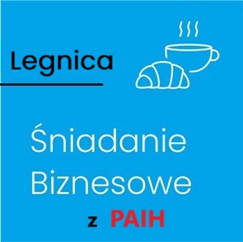 napis Legnica i śniadanie biznesowe z PAIH