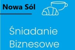 napisy- Nowa Sól oraz Sniadanie Biznesowe z PAIH