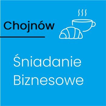 napis Śniadanie Biznesowe Chojnów