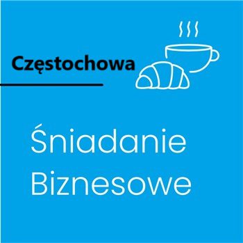 napisz śniadanie biznesowe Częstochowa