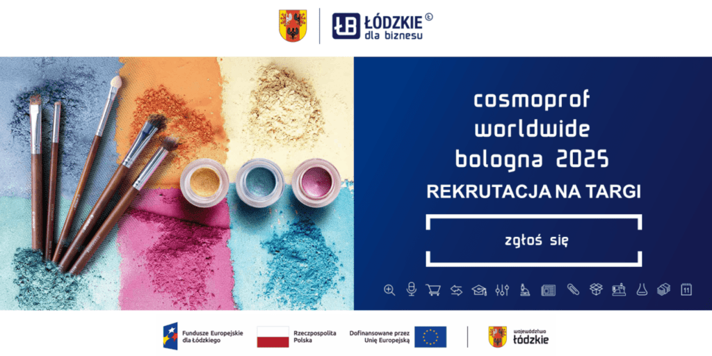 Województwo Łódzkie zaprasza przedsiębiorców z branży kosmetycznej z naszego regionu do udziału w międzynarodowych targach COSMOPROF WORLDWIDE BOLOGNA 2025, które odbędą się w Bolonii we Włoszech w dniach 20-23 marca 2025 r.