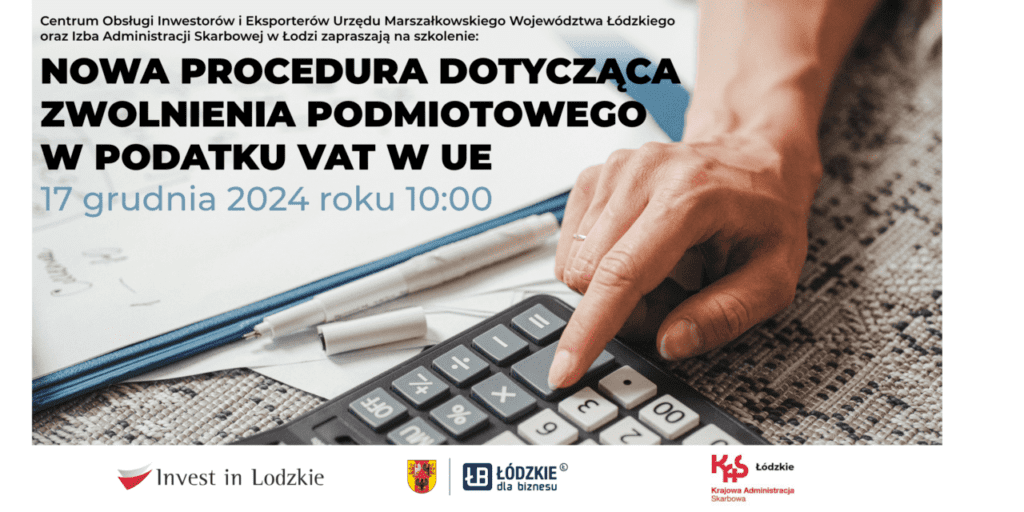 Szkolenie – NOWA PROCEDURA DOTYCZĄCA ZWOLNIENIA PODMIOTOWEGO W PODATKU VAT W UE